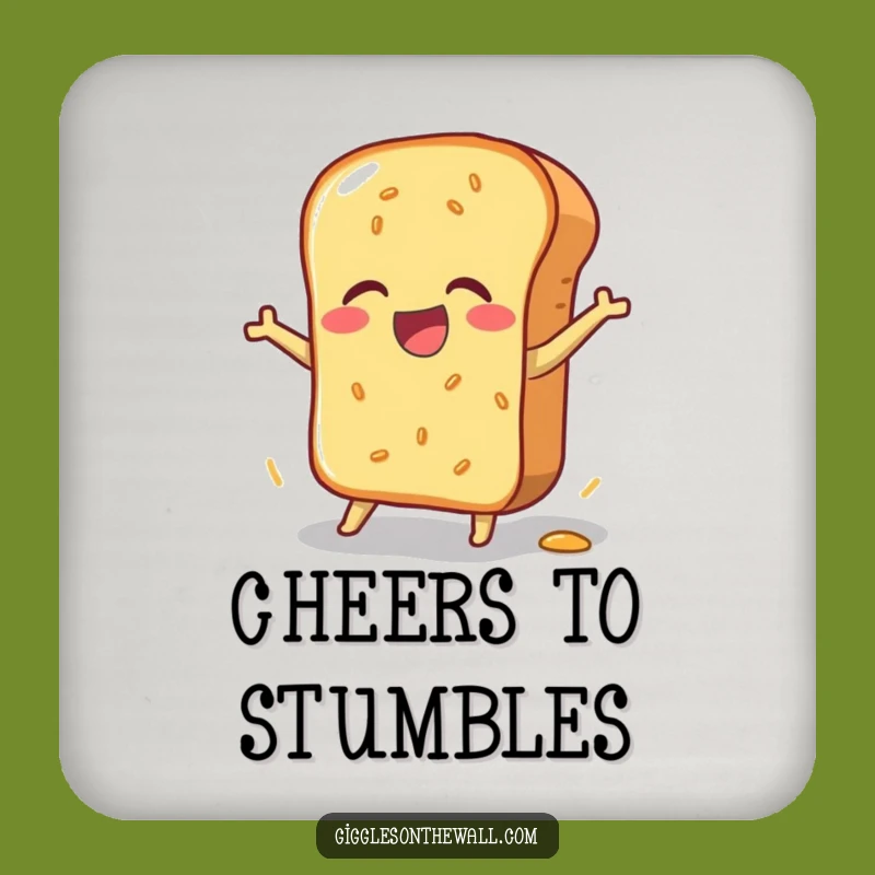 Funny Bread Loaf Coaster: Celebrate Joyful Stumbles