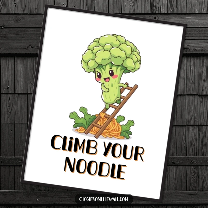 Funny poster art of a determined broccoli floret climbing a noodle ladder, symbolizing ambition and healthy choices.
