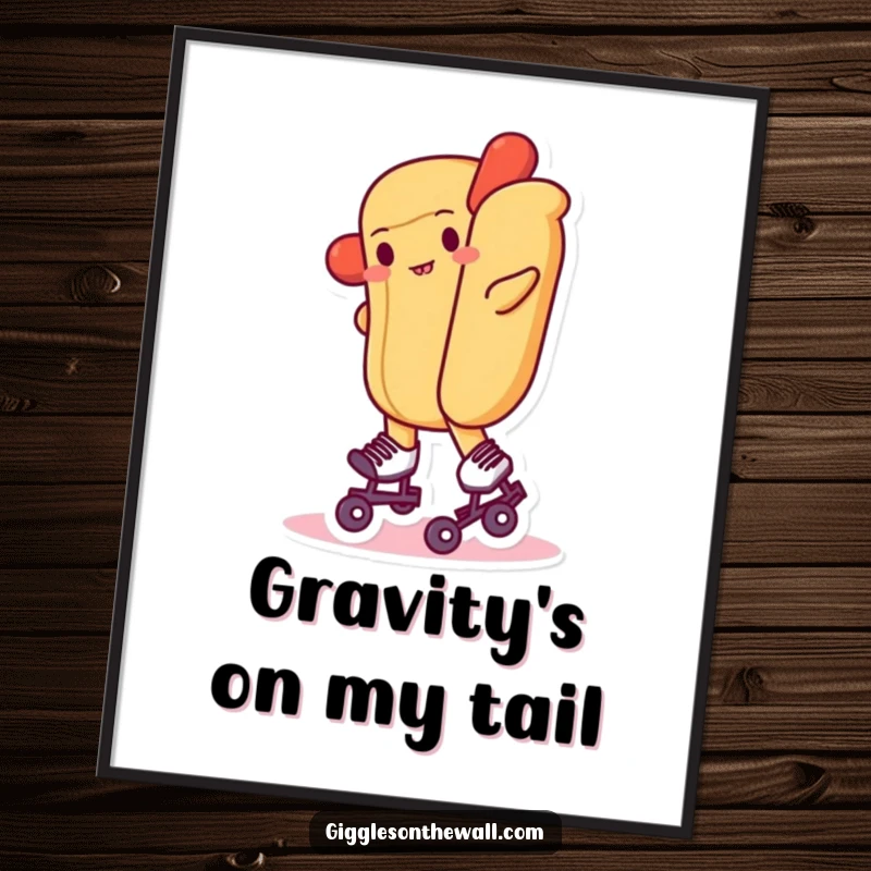 Funny poster art of a hot dog determinedly, yet unsteadily, roller skating on tiny skates, adding humor to walls.