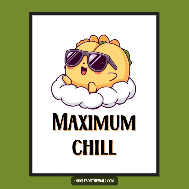 Funny Taco Poster: Cool Cloud Lounger Art, Wonderful Funny Gift