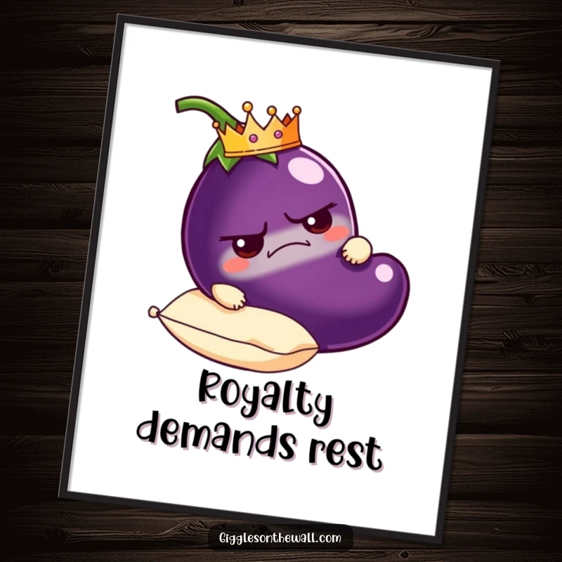 Funny grumpy eggplant poster wearing a crown, carried on a plush pillow, whimsical and humorous wall art.