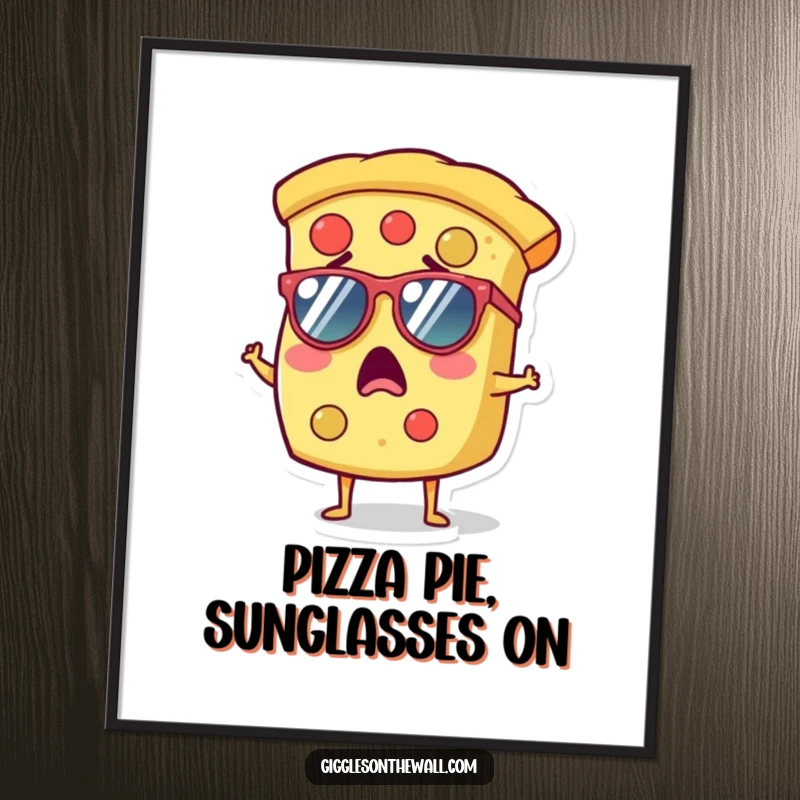 Funny Free Printable Wall Art: a surprised pizza slice character looking effortlessly cool in tiny sunglasses.