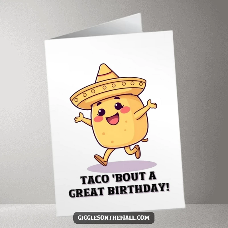 Funny Free Printable Birthday Card of a happy taco in a sombrero attempting a hilarious moonwalk dance