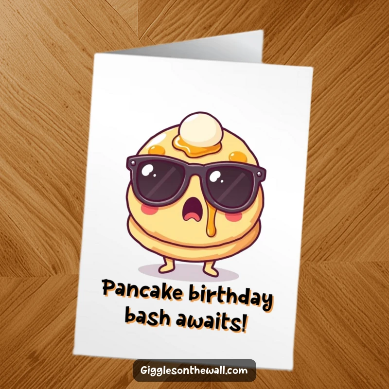 Funny Free Printable Birthday Card: A surprised pancake sporting sunglasses gets splattered with syrup, looking hilariously cool and festive.