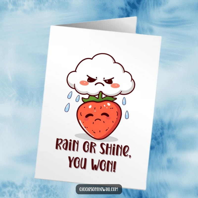 Funny Free Printable Congratulations Card: A grumpy cloud raining on a strawberry, celebrating your victory over gloomy odds.