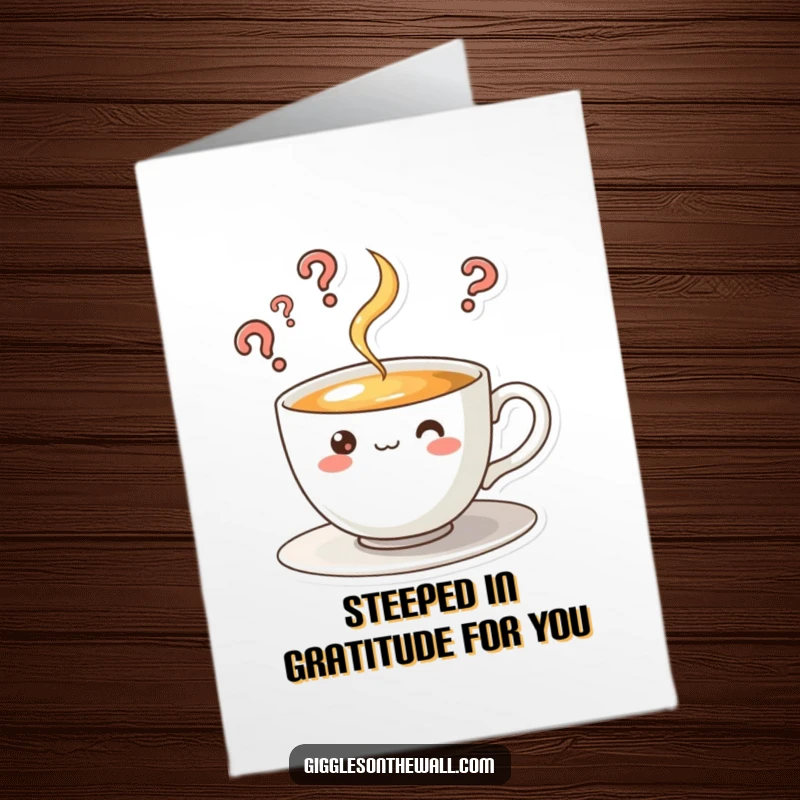 Funny Free Printable Thank You Card: A curious teacup character with steam rising like question marks, asking thank you.