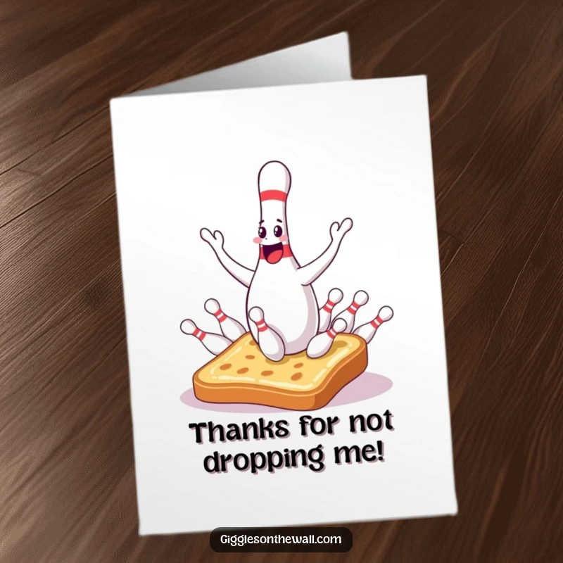 Funny Free Printable thank you card featuring a bowling pin hilariously dropping pins on surprised toast.