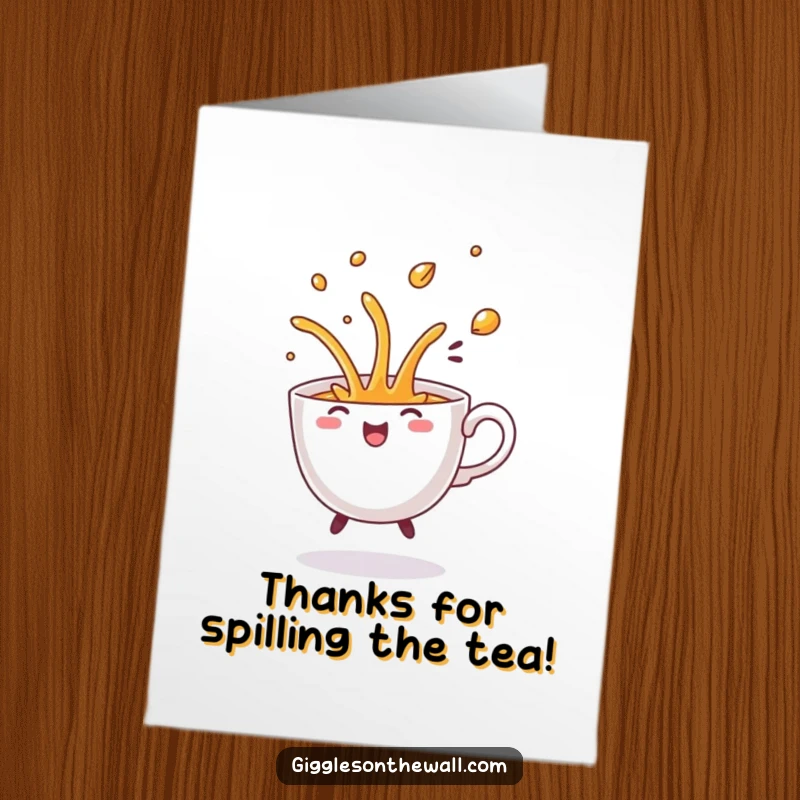 Amusing free printable thank you card depicting a teacup in a comical dance, spilling its beverage in a wonderfully messy flourish.