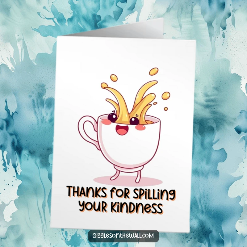 Funny Free Printable Thank You Card: A teacup dancing and spilling hot liquid in a comical downloadable thank you.